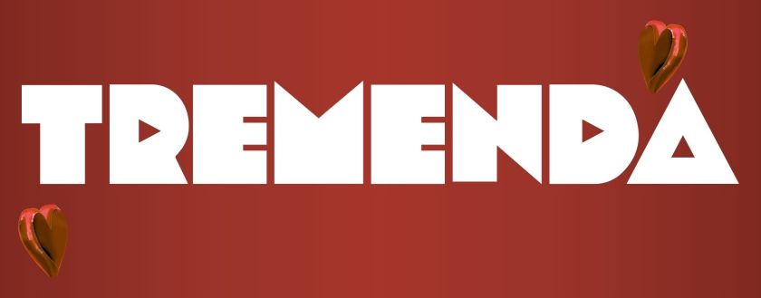 format “tremenda”